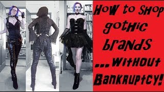 How To Do Gothic Brands On A Budget!