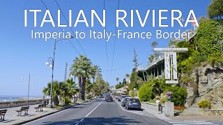 4K Drive in Italian Riviera (Riviera ligure) | Imperia to Italy-France Border