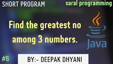 Find the greatest no among three numbers ||in java