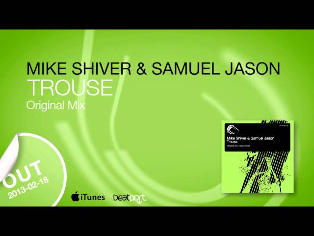 Mike Shiver & Samuel Jason - Trouse