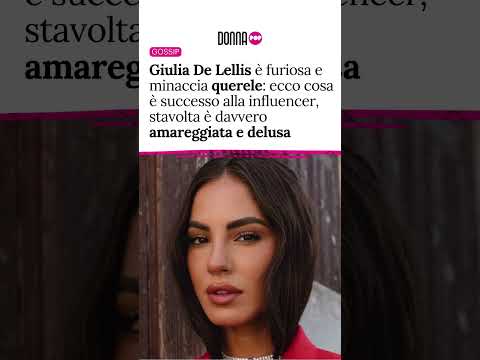 Video Giulia De Lellis è furiosa e minaccia querele: ecco cosa è successo alla influencer