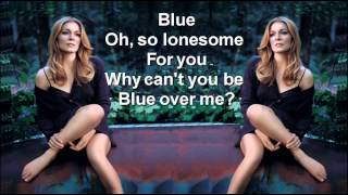 Video thumbnail of "LeAnn Rimes + Blue + Lyrics/HQ"