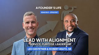 Why Most Leaders Fail (and How to Fix It) - Robert Heath, Sr. - S5 - E1 Why Most Leaders Fail (and How to Fix It) - Robert Heath, Sr. - S5 - E1