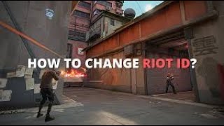 How to change Valorant In-Game Name /ROIT ID/ TAGG - SOLVED