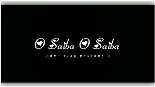 Hindi Black Screen Status Video/ O Saiba O Saiba Song Status/ WhatsApp Status Video/ Old song Status