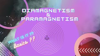 Diamagnetism and Paramagnetism
