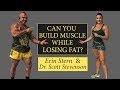 Build Muscle and Lose Fat at the Same Time?