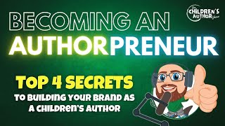 Become an Authorpreneur - Want to become a children's author? Start here!!