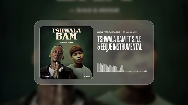 TitoM & Yuppe - Tshwala Bam [Feat. S.N.E & EeQue] Instrumental