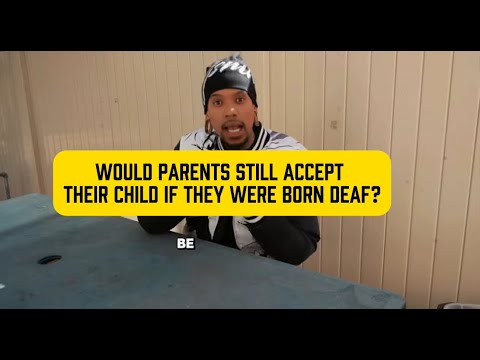 If Your Child Was Born Deaf… Would You Still Accept Them?