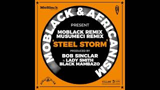 Bob Sinclar Feat. Ladysmith Black Mambazo - Steel Storm (MoBlack Storm Remix)