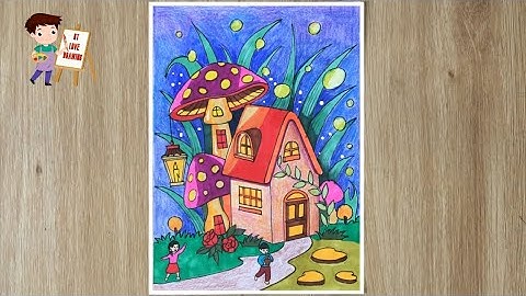 Vẽ tranh Ngôi nhà mơ ước | Vẽ ngôi nhà mơ ước | Vẽ ngôi nhà mơ ước của em | Draw your dream house