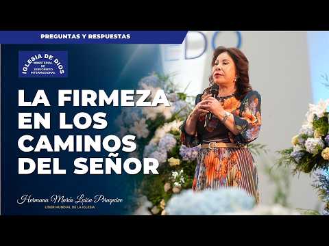 La firmeza en los caminos del Señor - Hna. María Luisa Piraquive