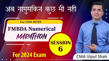 FM Bullet Revision Cum Marathon (Numerical) Lecture 6 |  June/Dec 2024 Exams | CMA Inter