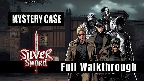 Silver Sword - Mystery Case Walkthrough (Joystream Technology Limited)