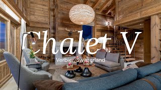 Chalet V - Verbier, Switzerland