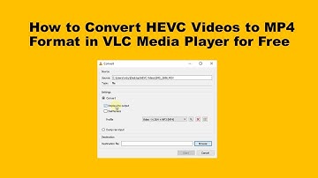 How to Convert HEVC Videos to MP4 Format in VLC Media Player?