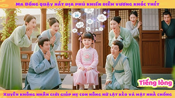 Tiếng lòng: phúc bảo xuyên không thành pháo hôi nhờ tiếng lòng giúp mẹ lật kèo vả mặt hầu phủ