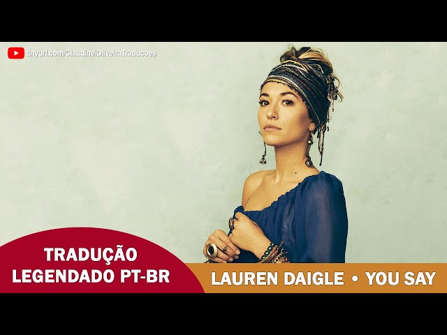 You Say // Lauren Daigle (Vídeo Letra com Tradução)(Português) 