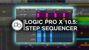Logic Pro X 10.5: Step Sequencer Tutorial