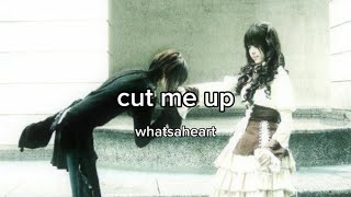 Whatsaheart - Cut Me Up Lyrics Video