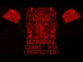 ULTRAKILL Tenebre Rosso Sangue CERBS MIX PERFECTED