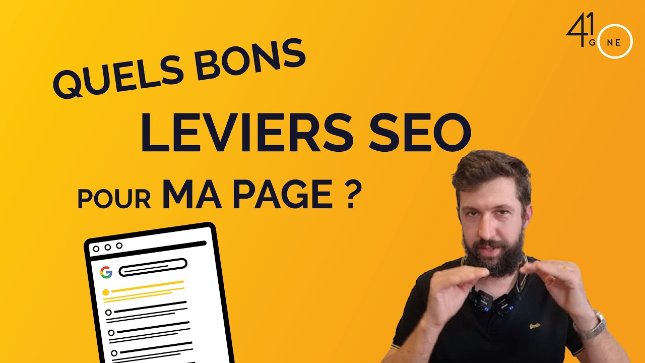SEO : QUELS LEVIER ACTIVER POUR AMÉLIORER LE POSITIONNEMENT DE MA PAGE ?