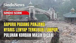 Download Lagu NGERI! Gapura Padang Panjang Nyaris Terkubur, Puluhan Warga Diduga Tertimbun | Sindo Sore | 28/11 MP3
