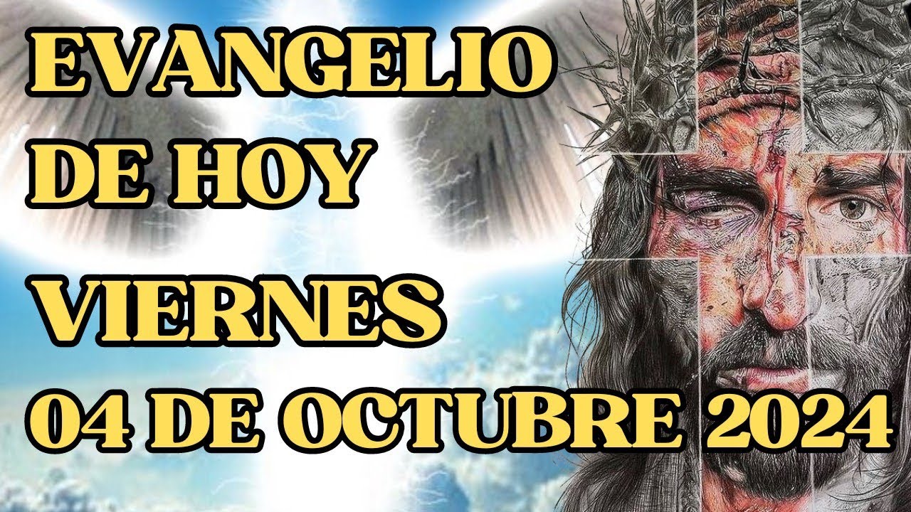 Evangelio de Hoy Viernes 04 de octubre del 2024 - YouTube