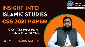 Insight Into Islamic Studies CSS/PMS 2021 Paper | Dr. Haris Saleem | CSPs Academy