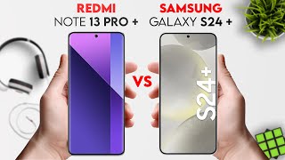Redmi Note 13 Pro Plus vs Samsung Galaxy S24 Plus | 9 Pro Tech | #samsung #redmi #9protech