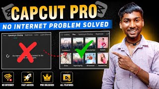CAPCUT PRO No Internet Problem? 😱 100% Working Solved