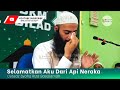 Selamatkan Aku Dari Api Neraka, Ustadz Syafiq Riza Basalamah