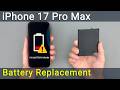 iPhone 17 Pro Max Battery Replacement | Fix Battery Drain + Calibration with Repair Assistant