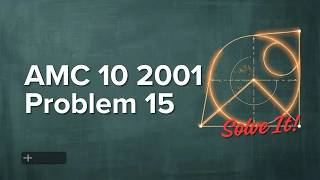 AMC 10A 2001: Problem 15 Breakdown