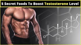 5 Secret Foods That Boost Testosterone Levels Quickly | How To Boost Testosterone Naturally