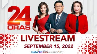 24 Oras Stream September 15  2022  Replay