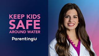Water Safety Advice from a Pediatrician | ParentingU Podcast Episode