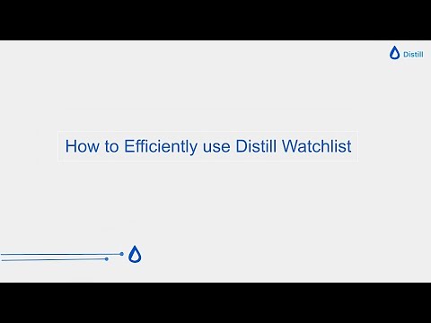 How to Efficiently Use the Distill Watchlist