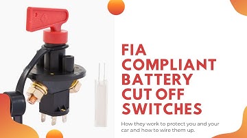 A simple guide to FIA battery cut off switches