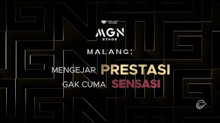 MGN Stage Malang: Mengejar Prestasi, Gak Cuma Sensasi