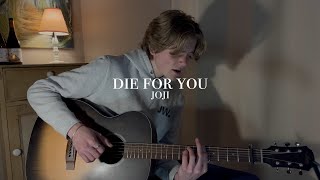 Video thumbnail of "die for you - joji (acoustic cover)"