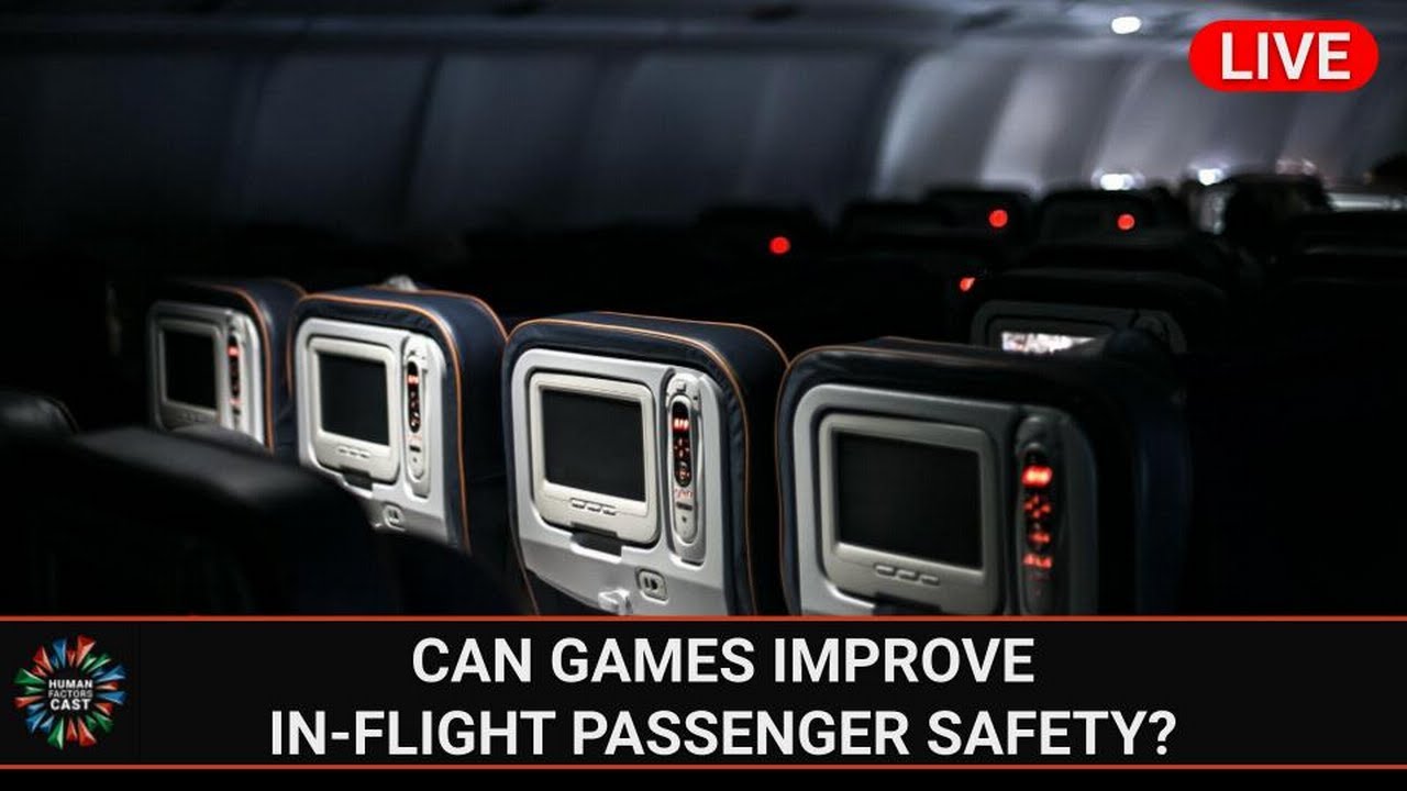 E214 - Can Games Improve In-Flight Passenger Safety? (Livestream)