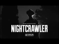 Nightcrawler /// www.blacklizt.club