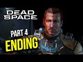 ENDING | Dead Space Remake Playthrough Part 4