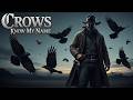 CROWS KNOW MY NAME | Dark Outlaw Country Ballad |(Lyrical music video)