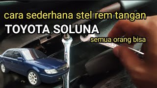 Cara stel rem parkir hand brake rem tangan toyota soluna