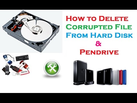 how-to-delete-corrupted-files-from-hard-disk-&-pendrive