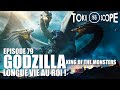 Toku scope  79  godzilla  king of the monsters  longue vie au roi 