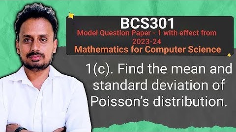 BCS301 Module 1 | Poisson Distribution |Find Mean and Standard Deviation |New Model Question Paper-I